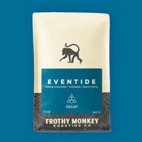 Frothy Monkey Eventide Decaf